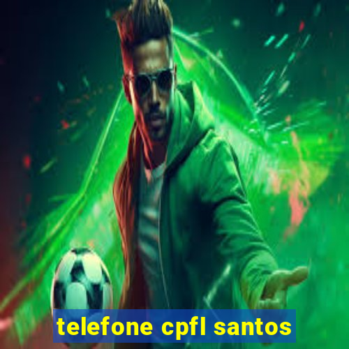 telefone cpfl santos